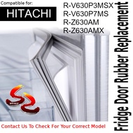 Hitachi Refrigerator Fridge Door Seal Gasket Rubber Replacement R-V630P3MSX R-V630P7MS R-Z630AM R-Z6