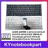 KEYBOARD คีย์บอร์ด ACER ASPIRE 3 A314-33 A314-41 514-51G A514-51KG TMP40-51 Travelmate p214-41 P214-52 P214-52G P214-51 P214-51G