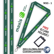 [ Ready Stock ] DESIGN MAXIS ALWAYS BE AHEAD  LANYARD + FREE ID Card Holder| PREMIUM QUALITY MAXIS A