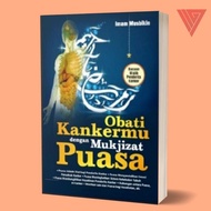 Iyig - Book to Treat Your Cancer with Fasting Miracles - Sabil - Imam Musbikin - Islamic Religion Bo