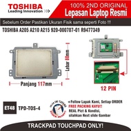 ET48 TPD-TOS-4 Trackpad TOSHIBA A205 A210 A215 920-000707-01 R9477349
