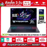 NOTEBOOK (โน๊ตบุ๊ค) ACER PREDATOR HELIOS NEO 16S PHN16S-71-968P 16" OLED 240Hz/CORE ULTRA 9-275HX/32