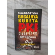 AFTER 50 YEARS FAILED by KUDETA PKI by Taufiq Ismail