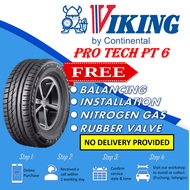 Viking ProTech PT6 Tyre  (YEAR 2022/2023 TYRE) 185/55R15 195/55R15 205/55R16 195/50R15 205/50R16 215/50R17 215/45R17 195/50R16