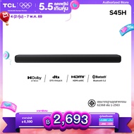TCL Sound Bar พลังเสียง 100W รองรับ Bluetooth 5.2 รุ่น S45H ขนาด 810 มิลลิเมตร 2.0 Channel HDMI 2.1