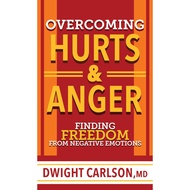 Overcoming Hurts and Anger by Dwight Carlson