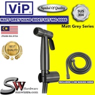 VIP SUS304 MATT GREY HAND BIDET SET WITH 1.2M HOSE BIDET SET #MG-6666 MG6666