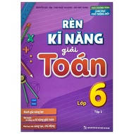 Sách: Combo 3 Cuốn Rèn Kĩ Năng Học Tốt Toán Lớp 6 + Rèn Kĩ Năng Giải Toán Lớp 6