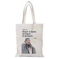 Know is know no know is no know Classical Chinese English printed unisex single shoulder canvas bag 