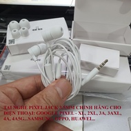 Tai Nghe Google Pixel Chính Hãng Jack 3.5 Cho Google Pixel XL-2XL-3a-3aXL-4a-4a5g...Dùng Chung Sa