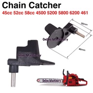 Chainsaw Chain Catcher MS461 Ogawa Tokai 45cc 52cc 58cc 461 4500 5200 5800 6200 Spare Part