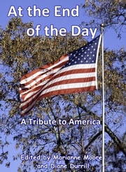 At the End of the Day: A Tribute to America Marianne Moore