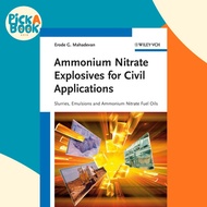 Ammonium Nitrate Explosives for Civil Applications : Slurries, Emulsions and Ammonium  by Erode G. M