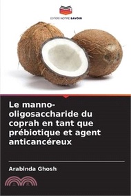 8263.Le manno-oligosaccharide du coprah en tant que prébiotique et agent anticancéreux