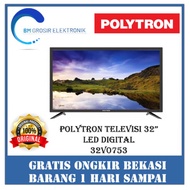 POLYTRON TELEVISI LED DIGITAL 32V0753 / 32 INCH