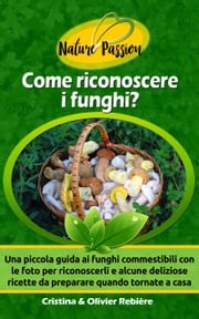 Come riconoscere i funghi? Cristina Rebiere