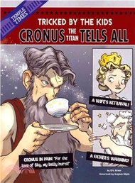 Cronus the Titan Tells All ─ Tricked by the Kids