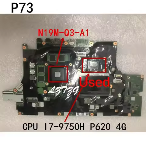 Used For Lenovo ThinkPad P73 Laptop Motherboard mainboard CPU I7-9750H P620 GPU N19M-Q3-A1 4G FRU 5B