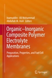 Organic-Inorganic Composite Polymer Electrolyte Membranes Dr Inamuddin