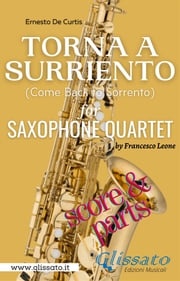 Torna a Surriento - Saxophone Quartet (score &amp; parts) Ernesto De Curtis