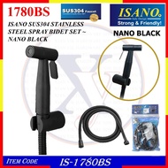 IS-1600 (1780BS) ISANO SUS304 STAINLESS STEEL SPRAY BIDET SET ~ NANO BLACK IS-1780BS