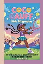 COCO GAUFF KIDS BIOGRAPHY: Tennis Champion, Grand Slam Star & role model for kids