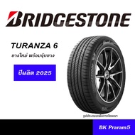 BRIDGESTONE TURANZA 6 ยางใหม่ (ปี2025) ขนาด 195/65R15,205/55R16,215/55R16,215/60R16,215/55R17