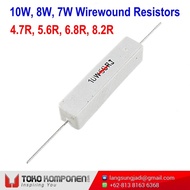 10W 4R7 5R6 6R8 8R2 Resistor 4.7R 5.6R 6.8R 8.2R 4,7 5,6 Ohm 10 Watt