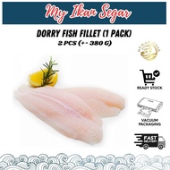 DORRY FISH FILLET 2PC 380G+- IKAN DORY FILLET DORRY FISH ISI IKAN FROZEN FISH FILLET FISH AND CHIPS