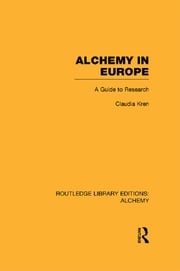 Alchemy in Europe Claudia Kren