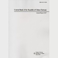 Annual Report,The Central Bank of China 2017 作者：中央銀行