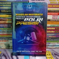 RESTORATIVE JUSTICE Transpormation Strategy Towards a Precision Police - Irjen Pol. Dr. Dedi Prasety