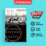 Hidden History Of Exeter - Hardback - English - 9781540211910