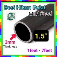 Besi Hollow Bulat 1.5" Pipe(Thickness 3mm) 1feet - 7feet