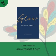 Glow Inside & Out by Auni Baharin