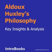 Aldoux Huxley’s Philosophy Introbooks Team