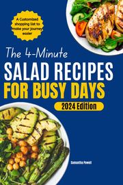 The 4-Minute Salad Recipes for Busy Days Samantha Powell