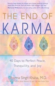 The End of Kharma ― 40 Days to Perfect Peace, Tranquility, and Joy