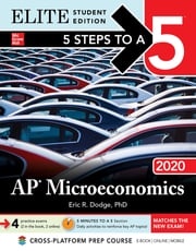 5 Steps to a 5: AP Microeconomics 2020 Elite Student Edition Eric R. Dodge