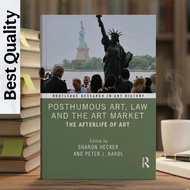 Posthumous Art, Law and the Art Market: The Afterlife of Art - Sharon Hecker, Peter J. Karol