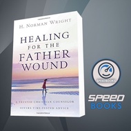 Healing for the Father Wound H Book Norman Wright [Wright, H. Norman]
