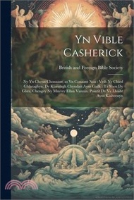 74375.Yn Vible Casherick: Ny Yn Chenn Chonaant, as Yn Conaant Noa: Veih Ny Chied Ghlaraghyn; Dy Kiaralagh Chyndait Ayns Gailk: Ta Shen Dy Ghra,