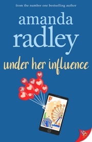 Under Her Influence Amanda Radley