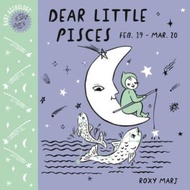 Baby Astrology: Dear Little Pisces by Roxy Marj (US edition, paperback)