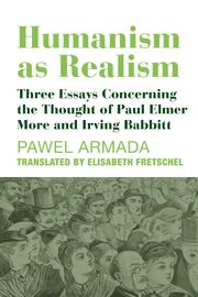Humanism as Realism Pawel Armada