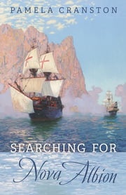 Searching for Nova Albion Pamela Cranston