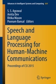 Speech and Language Processing for Human-Machine Communications S. S. Agrawal