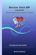 Doctor Visit Blood Pressure Log Book: Daily BP & Pulse Tracker with Weekly Summary and Medical Appoi