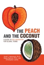 The Peach and the Coconut Scott C. Hammond Ph.D.