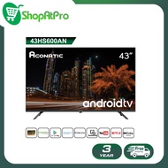 [2022 New Android TV] Aconatic LED Android TV FHD แอลอีดี แอนดรอย ทีวี ขนาด 43 นิ้ว รุ่น 43HS600AN (รับประกัน 3 ปี) As the Picture